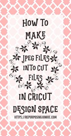 the words how to make jpeg files into cut files in cricut design space