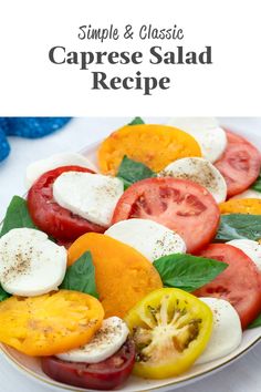 caprese salad recipe with tomatoes, mozzarella and basil on a white plate