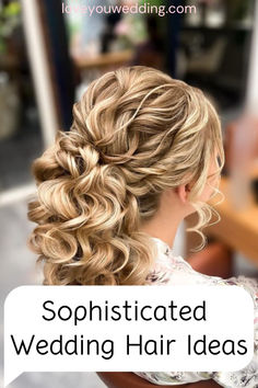 a woman with her hair in a half updo and text that reads sophisticateded wedding hair ideas