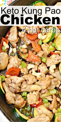 chicken and vegetable stir fry in a skillet with the words keto kunng pao chicken 4 net cards