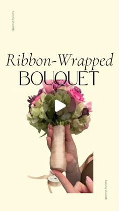 a person holding a vase with flowers in it and the words ribbon wrapped bouquet written below