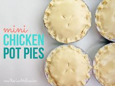 four mini chicken pot pies sitting on top of a white tablecloth with the words mini chicken pot pies above them