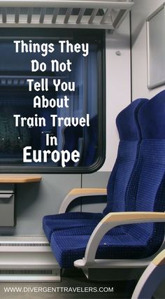 there is a train with blue seats and the words things they do not tell you about train travel in europe