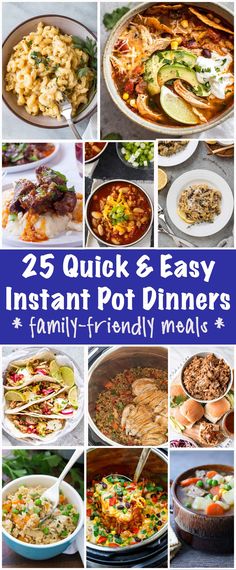 25 quick and easy instant pot dinners for family - friendly meals