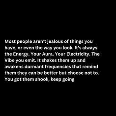 a black and white photo with the words most people aren't fabulous things you have, or even the way you look it's always the energy