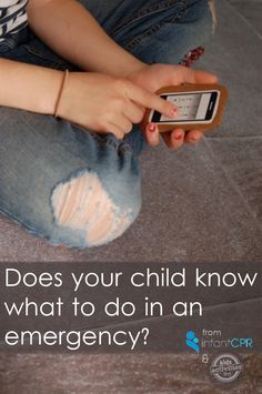 a person sitting on the floor with a cell phone in their hand and texting about how to teach your kids what to do in an emergency from kids activities blog