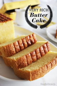 slices of very rich butter cake on a plate with the words, very rich butter cake