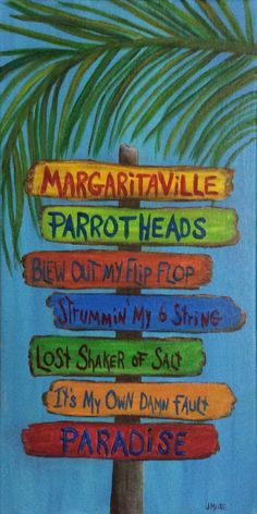 a painting of a palm tree with colorful signs on it that read margaritaville parot heads