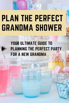 the ultimate guide to planning the perfect party for a new grandma