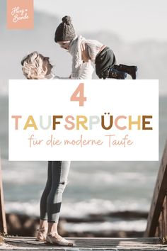 two people standing on a pier with the text 4 taufspruche fur die moderne tatie