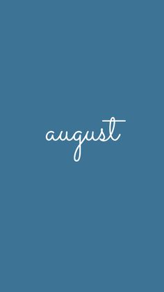 the word august written in white on a blue background