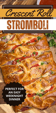 the cover of crescent roll stromboli is shown on a wooden cutting board