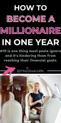 a woman sitting in an airplane with the text how to become a millionaire in one year