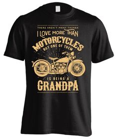 "\"There aren't many things I love more than motorcycles, but one of them is being a Grandpa\" .: Classic fit .: 100% Cotton .: Runs true to size .: Classic fit .: 100% Cotton (fibre content may vary for different colors) .: Light fabric (5.3 oz/yd² (180 g/m .: Tear away label .: Runs true to size" Harley Shirts, Grandpa Shirt, How To Have Twins, Love More, Grandpa Gifts, Quality T Shirts, Stylish Shirts, Perfect Shirt, Cool Shirts