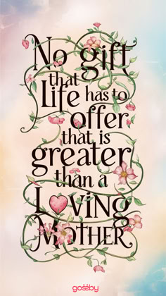 The profound saying 'No gift that life has to offer is greater than a loving mother', beautifully presented in elegant typography, paying homage to the irreplaceable love of mothers on Pinterest. Mother Quotes From Daughter Inspirational, Happy Mothers Day Quotes For Mom, Mothersday Quotes All Moms, Quotes For Mothers Day From Daughter, A Mothers Love For Her Daughter, Message For Mom From Daughter, A Mothers Love Quotes