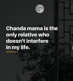 a black and white photo with the words chanda maa is the only relatives who doesn't interprete in my life