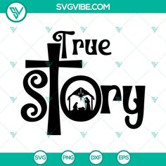 the true story svg file is shown with an image of a cross on it