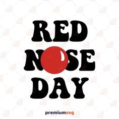 the words red nose day are in black and white with an orange ball on it