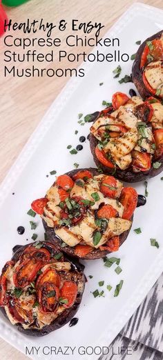 three stuffed mushrooms on a white plate with herbs and seasonings in the middle, along with text overlay that reads healthy & easy caprese chicken stuffed mushroom mushrooms