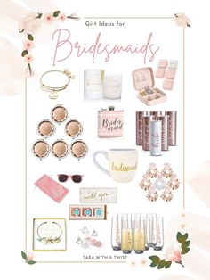 the gift ideas for bridesmaids are displayed on a white background with pink flowers