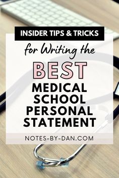 a doctor's stethoscope with the words insider tips and tricks for writing the best medical school personal statement