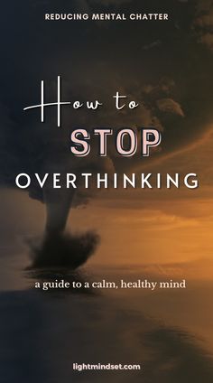 the title for how to stop overthiking, with an image of a cloud in the sky