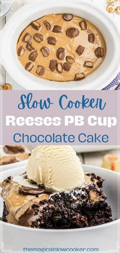 slow cooker reeses ped cup chocolate cake with ice cream on top and in the middle