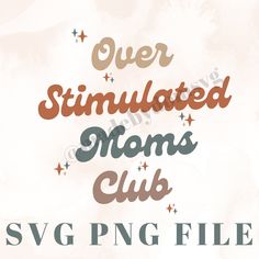 the words over simulated mom's club are in different colors and font styles on a white background