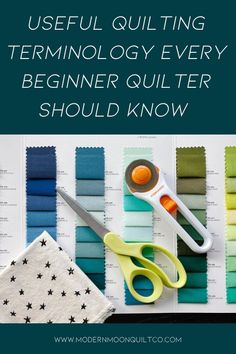 scissors and fabric are sitting next to each other with the words useful quilting technology every beginner should know