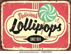 an old metal sign advertising lollipops