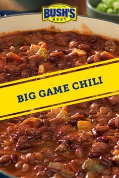 a big bowl of chili with beans and other foods in the background that says bush's bbg game chilli