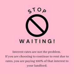 Stop Renting And Buy Quotes, High Interest Rates Real Estate, Realtor Tips, Real Estate Business Plan, Mortgage Marketing