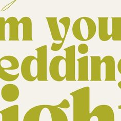 the words i am your wedding 10th are in green