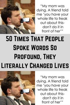 a man in a suit talking on a cell phone with the caption 50 times that people spoke words so profound, they literally changed lives