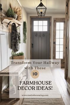 an entryway with the words transform your hallway with these 10 farmhouse decor ideas