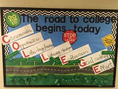 the road to college begins today bulletin board