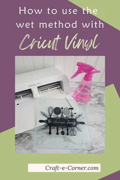 an advertisement for craft - e - comer's how to use the wet method with cricut vanel