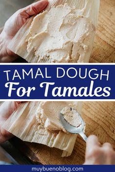 tamal dough for tamales on a wooden cutting board with text overlay that reads tamal dough for tamales