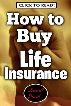 how to buy life insurance with the text click to read on it in black and white