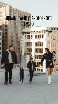 a family walking in the middle of an urban area with text overlay that reads urban family photoshoot