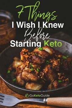 a skillet filled with food and the words, 2 things i wish i knew before starting keto