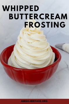 whipped buttercream frosting in a red bowl with the words, whipped buttercream frosting