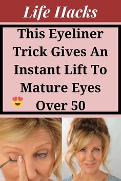 Eyeliner Tricks, Hooded Eye Makeup Tutorial, Eyebrow Makeup Tips, Instant Lifts, Eye Liner Tricks