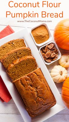 a loaf of coconut flour pumpkin bread on a white plate