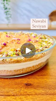 a close up of a food dish on a table with the words nawabi sevyan