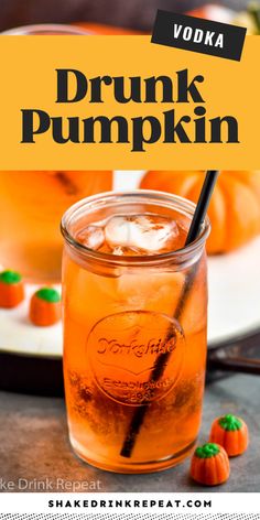 a drink in a mason jar with the title overlay reads vodka drunk pumpkin cocktail