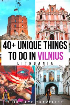 the words 40 unique things to do in vlnius, with images of buildings and people