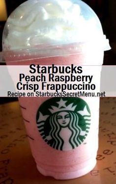 starbucks cup with whipped cream on top and the words starbucks peach raspberry crisp frappuccino