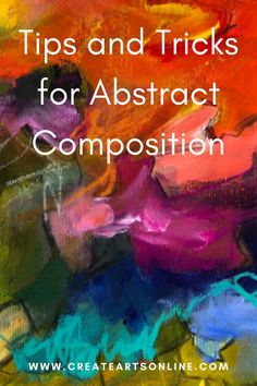 Learn tips and tricks for abstract composition on Create Arts Online Abstract Painting Composition Rules, Abstract Art Composition Rules, Composition For Abstract Painting, Painting Ideas Canvas Acrylic, Abstract Painting Lessons, How To Paint Abstract Flowers Acrylics, Ideas For Abstract Painting, Abstract Art Techniques Tutorials, Composition Abstract Art