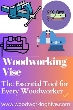 woodworking vise the essential tool for every woodworker